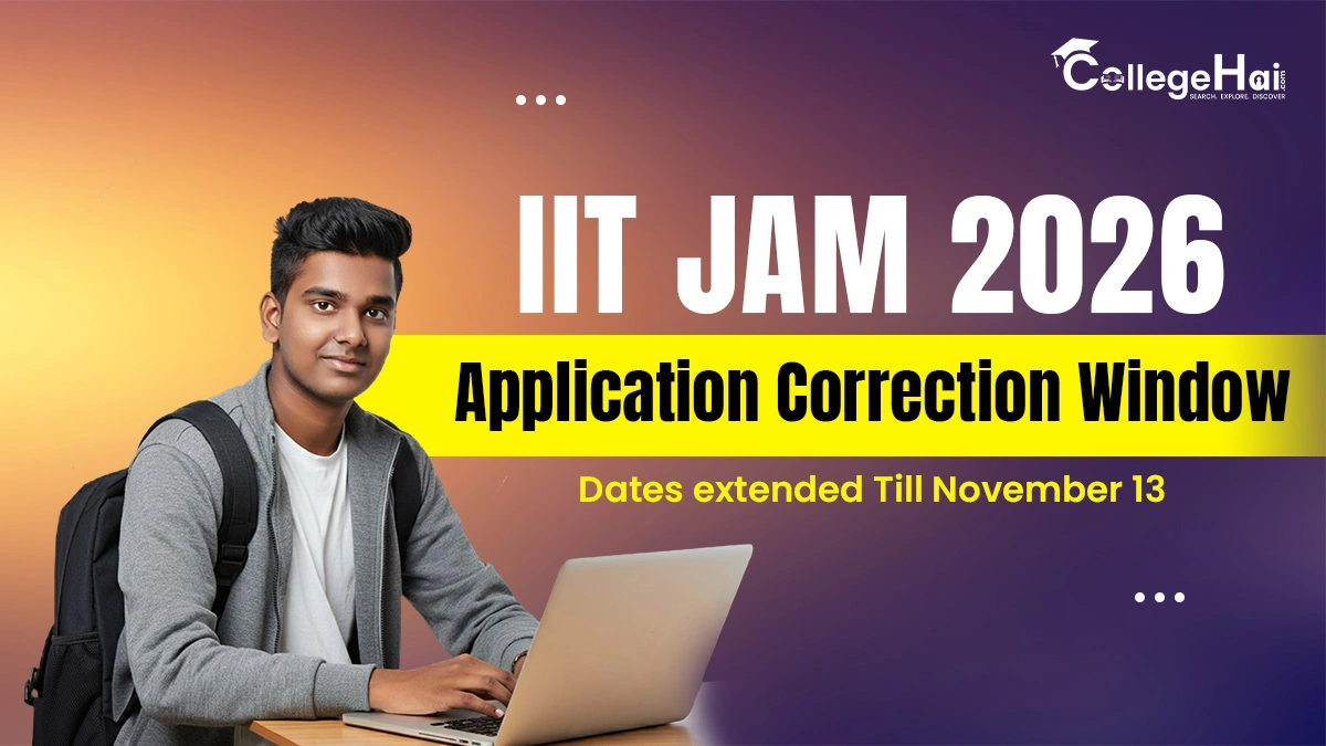 IIT JAM 2026 Application Correction Window Extended Till Nov 13.webp